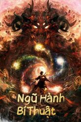 Ngũ Hành Bí Thuật HD Vietsub