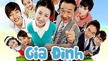 Gia-Dinh-La-So-1-Phan-2-Vietsub-Thuyet-Minh-01