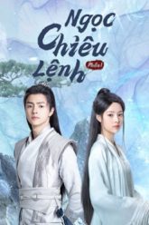 ngoc-chieu-lenh-phan-1-vietsub-thuyet-minh