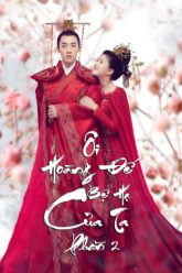 oi-hoang-de-be-ha-cua-ta-phan-2-vietsub-thuyet-minh