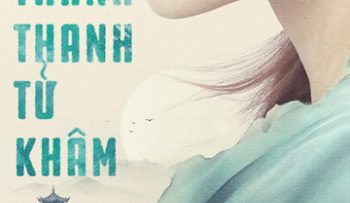 thanh-thanh-tu-kham-vietsub-thuyet-minh