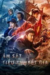 am-sat-tieu-thuyet-gia-vietsub-thuyet-minh