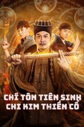 chi-ton-tien-sinh-chi-kim-thien-co-vietsub-thuyet-minh