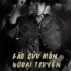 lao-cuu-mon-ngoai-truyen-tu-do-hoang-quy-vietsub-thuyet-minh