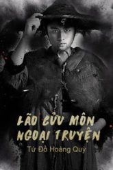lao-cuu-mon-ngoai-truyen-tu-do-hoang-quy-vietsub-thuyet-minh