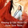 phuong-le-cuu-thien-diem-xich-vietsub-thuyet-minh