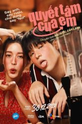 quyet-tam-cua-em-vietsub-thuyet-minh