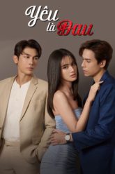 yeu-la-dau-vietsub-thuyet-minh