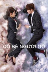 co-be-nguoi-go-vietsub-thuyet-minh