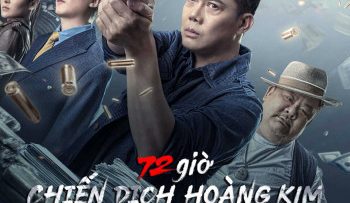 72-gio-chien-dich-hoang-kim-vietsub-thuyet-minh