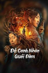 da-canh-nhan-quai-dam-vietsub-thuyet-minh