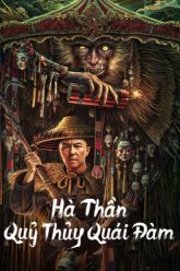 ha-than-quy-thuy-quai-dam-vietsub-thuyet-minh