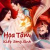 hoa-tam-song-sinh-kiep-vietsub-thuyet-minh