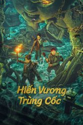 hien-vuong-trung-coc-vietsub-thuyet-minh
