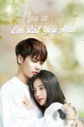 hoa-ra-em-rat-yeu-anh-vietsub-thuyet-minh
