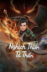 nghich-thien-ta-than-vietsub-thuyet-minh
