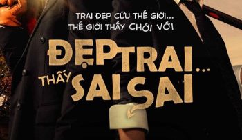 dep-trai-thay-sai-sai-vietsub-thuyet-minh