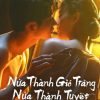 nua-thanh-gio-trang-nua-thanh-tuyet-vietsub-thuyet-minh