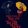 hanh-trinh-ruc-ro-ta-da-yeu-vietsub-thuyet-minh