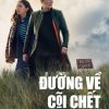 duong-ve-coi-chet-vietsub-thuyet-minh