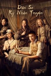 dan-so-ky-nhan-truyen-vietsub-thuyet-minh