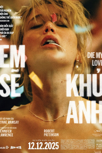 em-se-khu-anh-vietsub-thuyet-minh Em Sẽ Khử Anh | Die My Love 2025