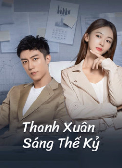 thanh-xuan-sang-the-ky-vietsub-thuyet-minh Thanh Xuân Sáng Thế Kỷ | Something Just Like This 2020